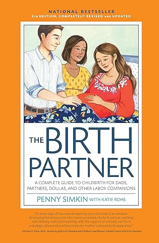 Download The Birth Partner: A Complete Guide to Childbirth for Dads, Doulas, and All Other Labor Companions PDF