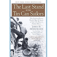 The Last Stand of the Tin Can Sailors: The Extraordinary World War II Story of the U.S. Navy's Finest Hour book cover The Last Stand of the Tin Can Sailors: The Extraordinary World War II Story of the U.S. Navy's Finest Hour book cover
