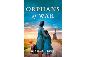 Orphans of War: A Heart-Wrenching Tale of Resistance and Bravery in World War II Amsterdam