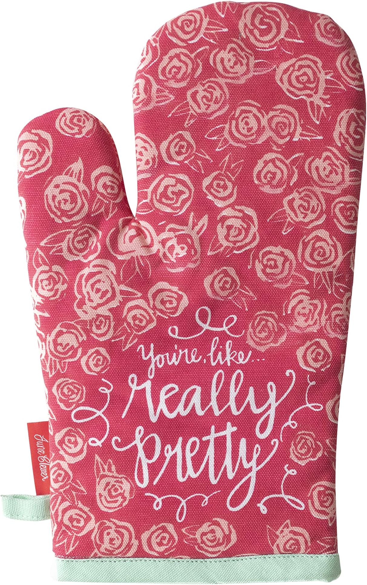 JUNE CLEVER: You're Like Really Pretty, Funny Oven Mitt