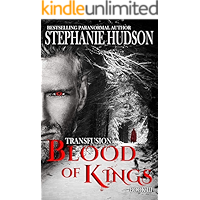 Blood Of Kings: Vampire Paranormal Romance (Transfusion Book 3) book cover Blood Of Kings: Vampire Paranormal Romance (Transfusion Book 3) book cover