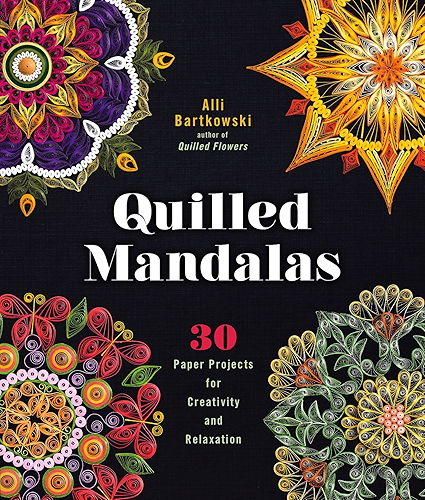 Download Quilled Mandalas: 30 Paper Projects for Creativity and Relaxation (English Edition) PDF