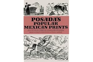 Posada's Popular Mexican Prints (Dover Fine Art, History of Art)