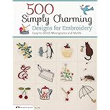 500 Simply Charming Designs for Embroidery: Easy-to-Stitch Monograms and Motifs (Design Originals) Patterns for the Home, Hol