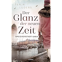 Der Glanz der neuen Zeit: Speicherstadt-Saga (Die Kaffeehändler 2) (German Edition) book cover Der Glanz der neuen Zeit: Speicherstadt-Saga (Die Kaffeehändler 2) (German Edition) book cover