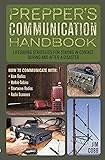 Prepper's Communication Handbook: Lifesaving Strategies for Staying in Contact During and After a Disaster