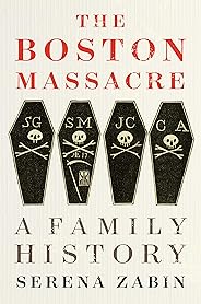 The Boston Massacre: A Family History
