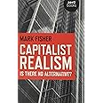 Capitalist Realism: Is There No Alternative?