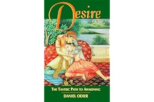 Desire: The Tantric Path to Awakening