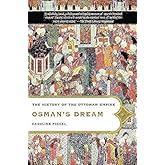 Osman's Dream: The History of the Ottoman Empire