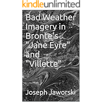 Bad Weather Imagery in Bronte's Jane Eyre and Villette book cover