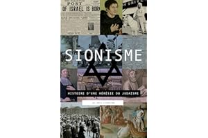 Sionisme: Histoire d'une hérésie du judaïsme (French Edition)