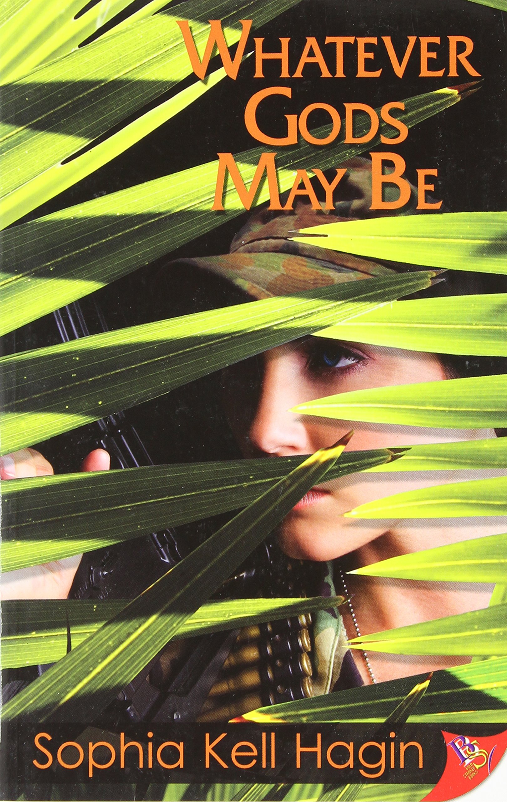 Amazon Com Whatever Gods May Be 9781602821835 Hagin Sophia Kell Books