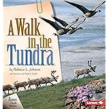 A Walk in the Tundra (Biomes of North America)