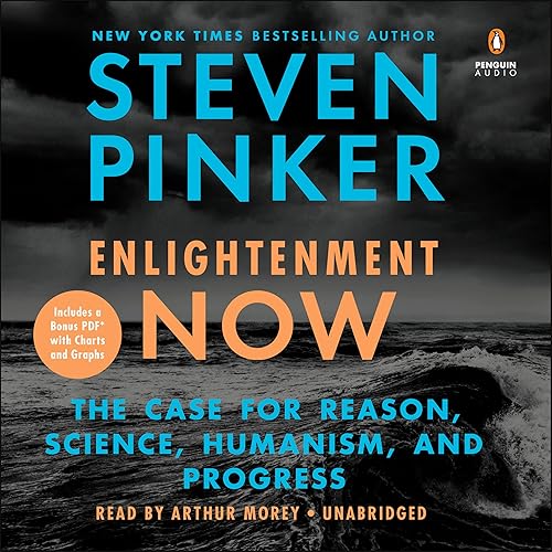 Download Enlightenment Now: The Case for Reason, Science, Humanism, and Progress PDF
