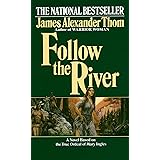 Follow the River: A Novel