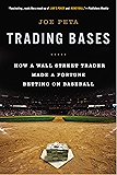 Trading Bases: How a Wall Street Trader Made a Fortune Betting on Baseball
