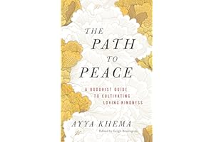 The Path to Peace: A Buddhist Guide to Cultivating Loving-Kindness