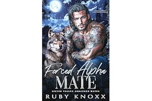 Forced Alpha Mate: Forced Marriage Alpha Shifter Romance (Silver Valley Arranged Mates Book 2)