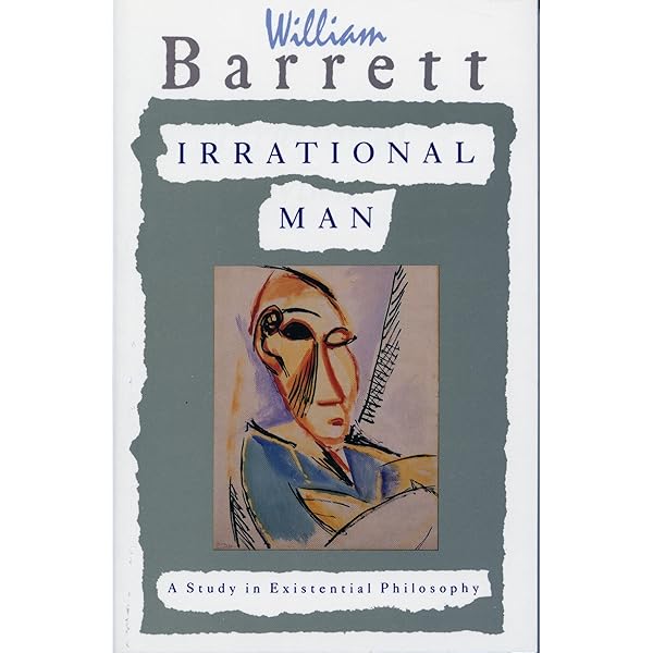 Irrational Man A Study In Existential Philosophy Kindle Edition By Barrett William Politics Social Sciences Kindle Ebooks Amazon Com