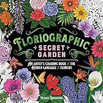 Floriographic: Secret Garden: An Artist's Coloring Book of the