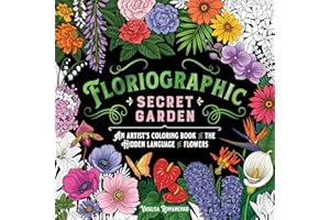 Floriographic: Secret Garden: An Artist’s Coloring Book of the Hidden Language of Flowers