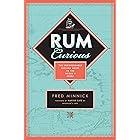 Rum Curious: The Indispensable Tasting Guide to the World's Spirit