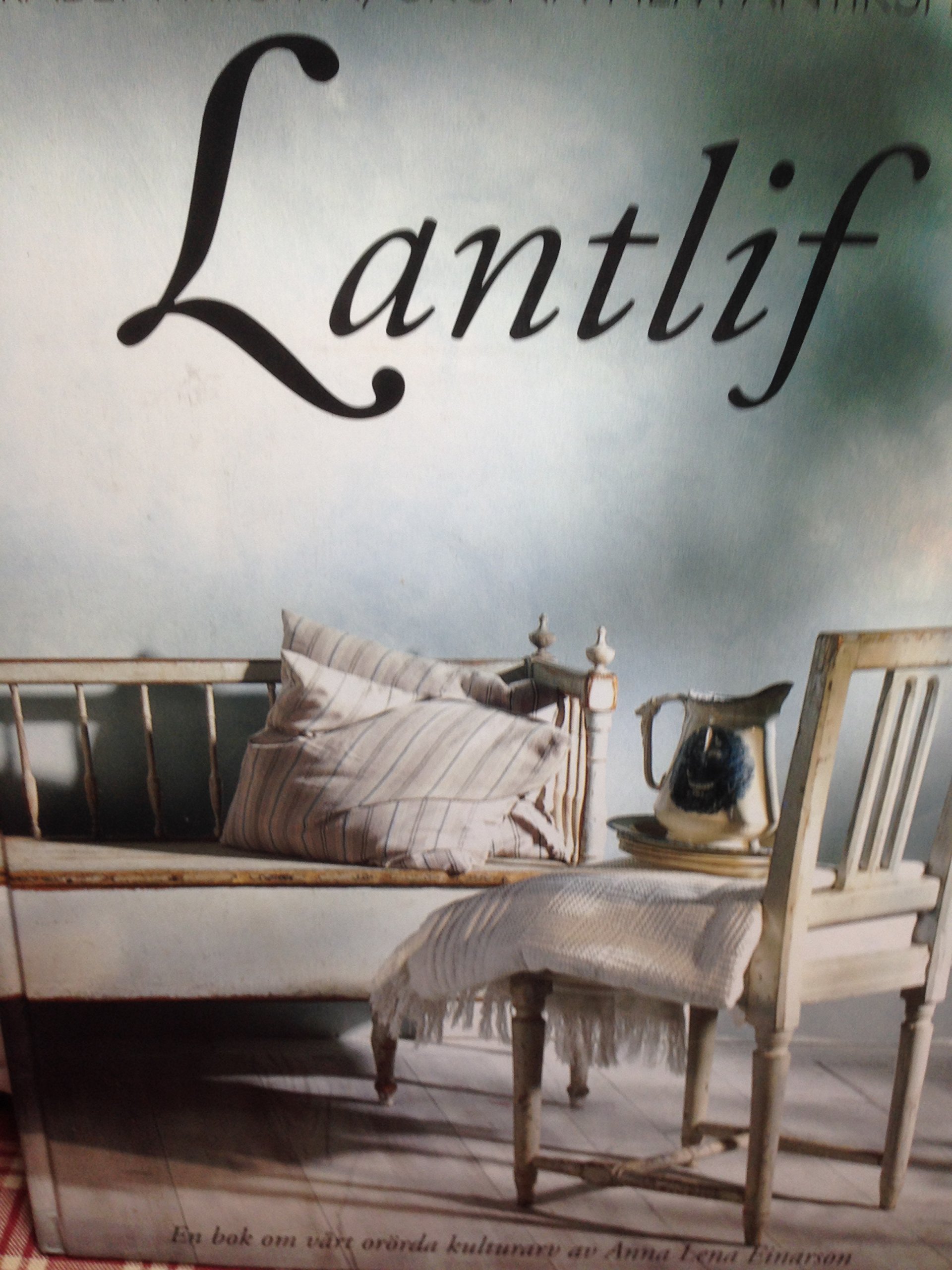 Lantlif (Lantlif Sköna Hem Antikspecial): Anna Lena Einarson 