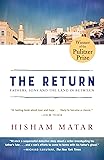 The Return (Pulitzer Prize Winner): Fathers, Sons and the Land in Between