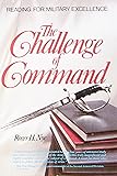 Challenge of Command: Reading for Military Excellence (West Point Military History Series)