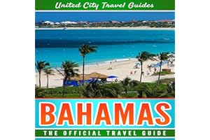 Bahamas: The Official Travel Guide