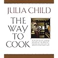 The Way to Cook: A Cookbook