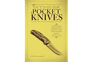 The Guy's Guide to Pocket Knives: Badass Games, Throwing Tips, Fighting Moves, Outdoor Skills and Other Manly Stuff