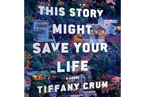 This Story Might Save Your Life: A Novel