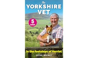 The Yorkshire Vet: In The Footsteps of Herriot (Official memoir from the star of The Yorkshire Vet TV show)
