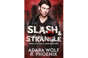 Slash & Strangle (Serial Killers in Love Book 1)
