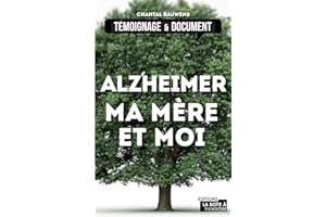 Alzheimer, ma mère et moi: La vie avec la maladie (DOCUMENTS ACTUA) (French Edition)