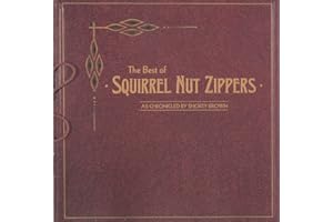 The Best of Squirrel Nut Zippers as Chronicled by Shorty Brown