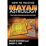 How to Practice Mayan Astrology: The Tzolkin Calendar and Your Life Path