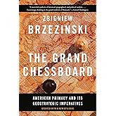 The Grand Chessboard: American Primacy And Its Geostrategic Imperatives