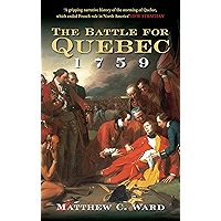 Battle for Quebec 1759: Britain's Conquest of Canada (Battles & Campaigns) book cover