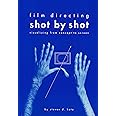 Film Directing Shot by Shot: Visualizing from Concept to Screen (Michael Wiese Productions)