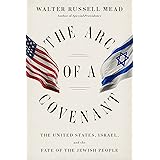 The Arc of a Covenant: The United States, Israel, and the Fate of the Jewish People