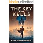 The Key to Kells: A Key Murphy Ancestral Memory Thriller