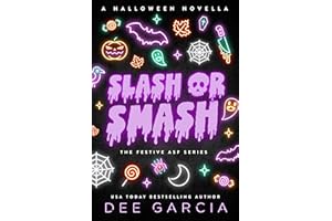 Slash or Smash: A Halloween Novella (Festive ASF)