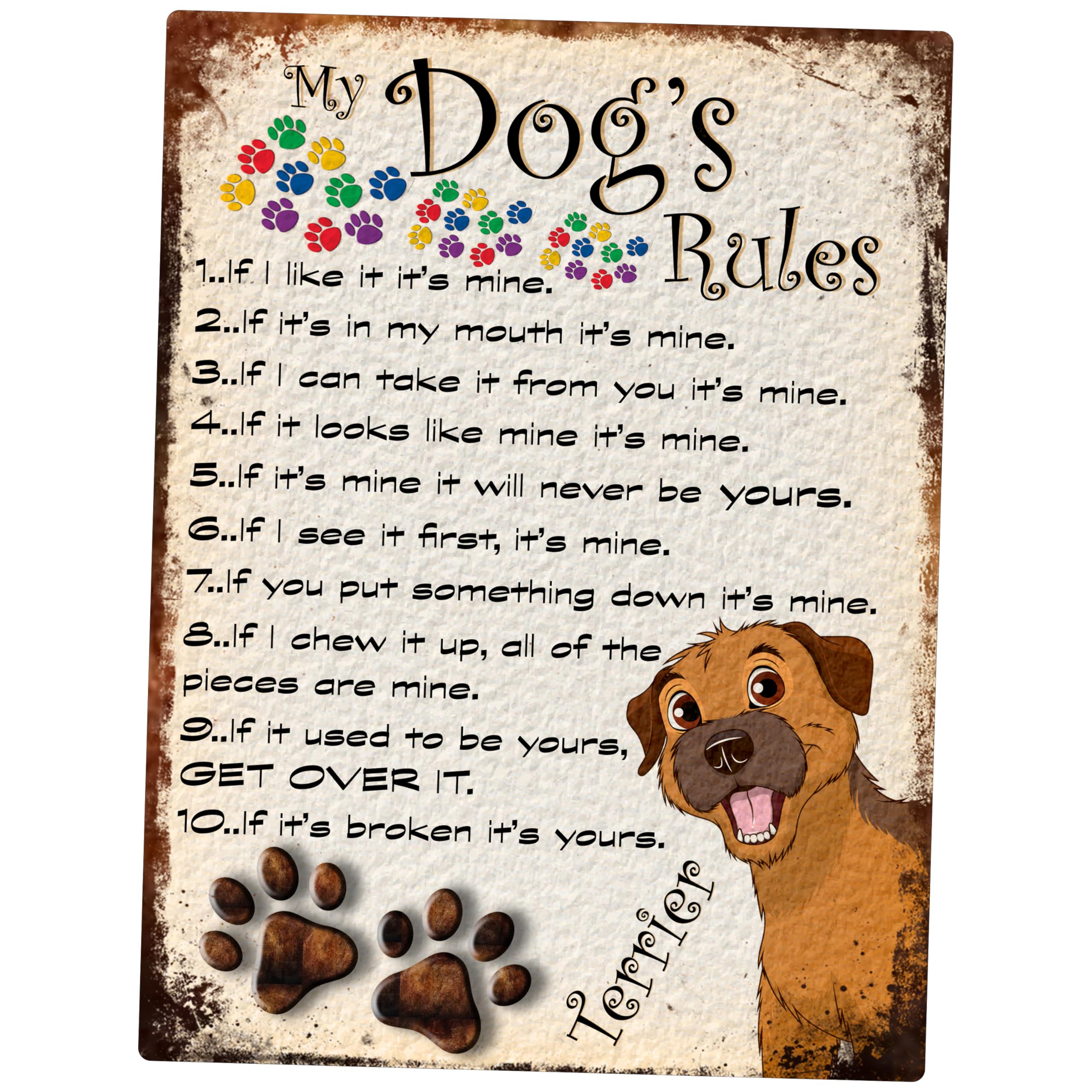 SHAWPRINT MY DOG'S RULES RETRO STYLE METAL TIN SIGN/PLAQUE TERRIER THEME 8" x 6" (130DR)