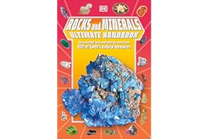 Rocks and Minerals Ultimate Handbook: The Need-to-Know Facts and Stats on More Than 200 Rocks and Minerals