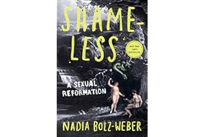 Shameless: A Sexual Reformation