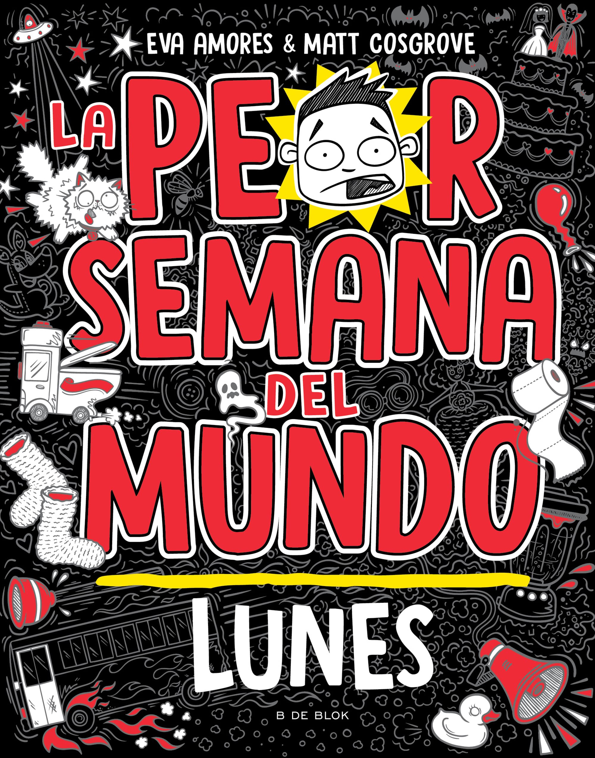 LA PEOR SEMANA DEL Mundo LUNES