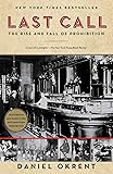 Last Call: The Rise and Fall of Prohibition